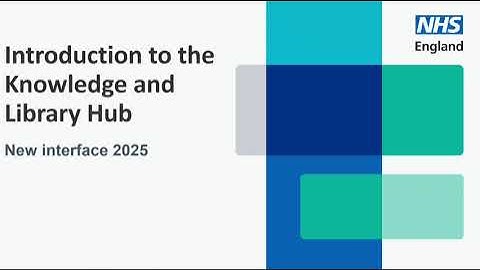 NHS Knowledge and Library Hub (Longer video with narration)