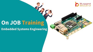 On JOB Training | Embedded Systems Engineering | RuggedBoard