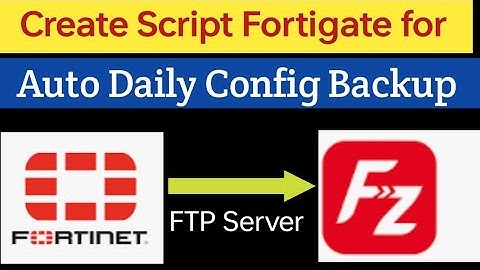 Create Fortigate Script for Automated Daily Configuration Backup to FTP Server
