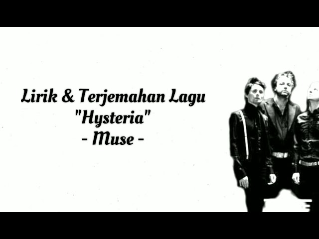 Hysteria  (Lirik u0026Terjemahan) - Muse - class=