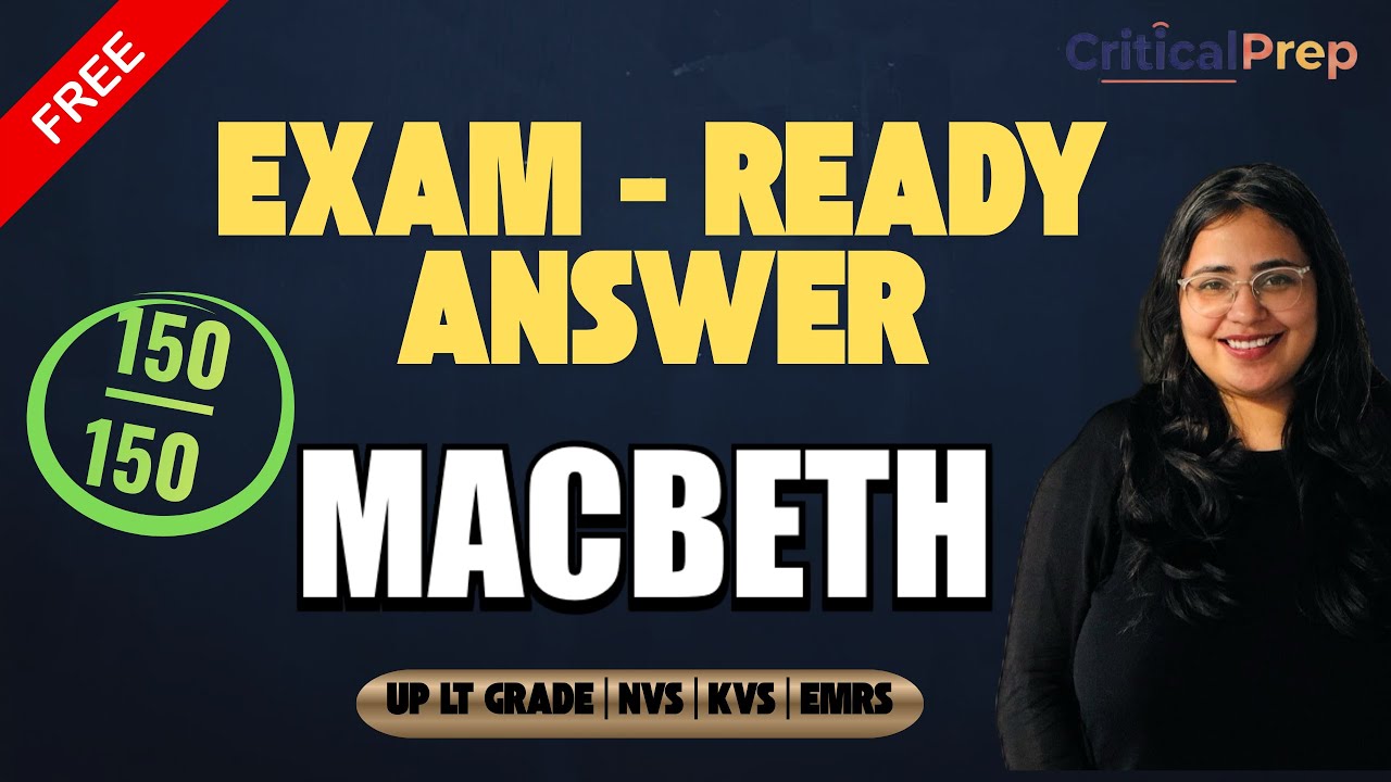 Macbeth Exam Ready Answer| UP LT Grade| UPGIC | NVS/KVS | English Descriptive Writing | CriticalPrep