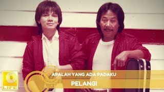 Pelangi - Apalah Yang Ada Padaku (Official Audio)