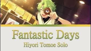 【ES!】Fantastic Days | Hiyori Tomoe Solo【ENG/ROM】