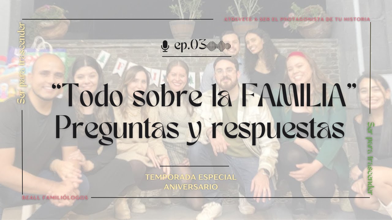 T.4 Eps. 3 "todo sobre la FAMILIA" Preguntas y respuestas - YouTube