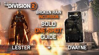 Lester + Dwayne Solonego Guide - The Division 2 Broken Rain Incursion + a cheeky dog strat :)