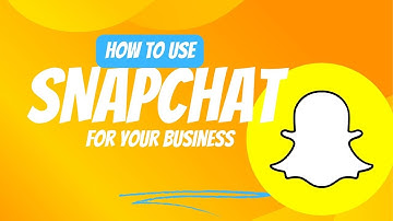 How to Use Snapchat for Your Business: Boost Your Brand and Engage Customers. #SnapchatForBusiness