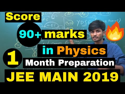By 1 MONTH PREPARATION, Score more than 80% marks in Physics of JEE MAIN 2019 || Must Watch