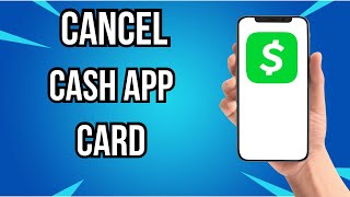 How To Cancel Cash App Card
