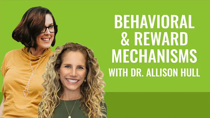 Behavioral & Reward Mechanisms with Dr. Allison Hull