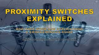 Proximity Switches Explained: Types, Working Principles, and Applications