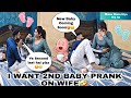 I want 2nd baby prank on wife  epic funny reaction