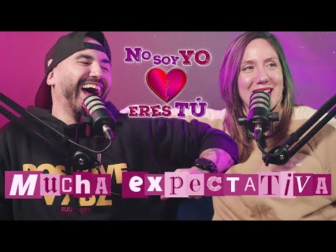NO SOY YO, ERES TÚ | MUCHA EXPECTATIVA | T09 C12