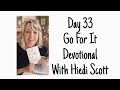 Day 33 - Go For It Devotional with Hiedi Scott