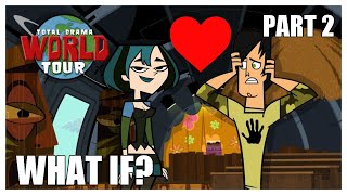 What if Gwen didn't break up with Trent PART 2 | Total Drama World Tour