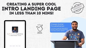 E01: Creating a Super Cool Intro Landing Page in Less than 10 Mins | Praveen Kumar | 10-Min-Coding