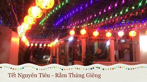 ¥85- Tết Nguyên Tiêu - Rằm tháng giêng - Đi cúng đình