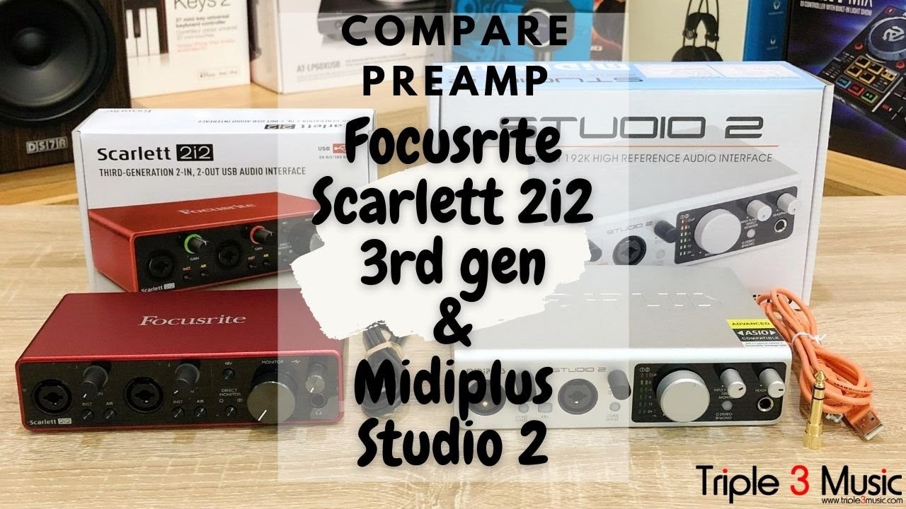 Perbandingan preamp Focusrite Scarlett 2i2 3rd Gen dan Midiplus Studio