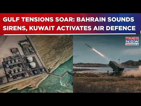 US-Iran Conflict: Bahrain, Kuwait On High Alert As Tehran Tensions Spill Across Gulf | WATCH