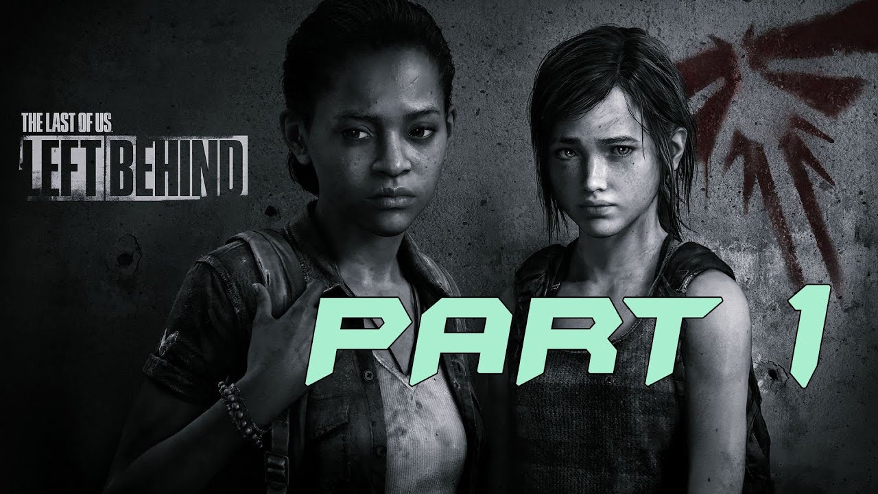 Lets Play The Last Of Us Left Behind DLC Deutsch Part 1 - YouTube