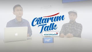 #CitarumTalk - Fenomena Hijrah Milenial - Part 1