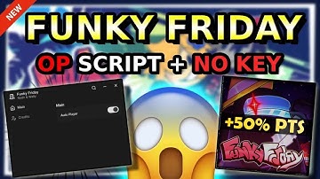 *NEW* Funky Friday OP Script ( AUTO PLAY, AUTOFARM )
