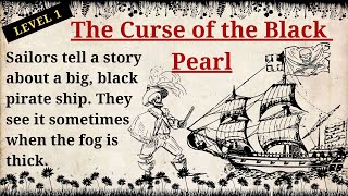 Improve your English 👍 English Story | The Curse of the Black Pearl | Level 1 | Listen and Practice