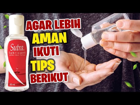 BANYAK YANG SALAH ! Begini Cara Pakai Sutra Lubricating Gel Yang Aman Untuk Pria dan Wanita