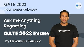 Ask me Anything Regarding GATE 2023 Exam | GATE 2023 Computer Science | Himanshu Kaushik