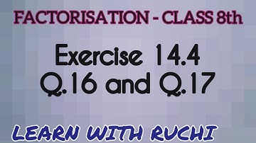 Ex 14.4-Q.16 & Q.17- Factorisation class 8th | NCERT class 8th maths chapter 14