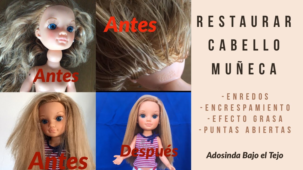 COMO RESTAURAR EL CABELLO de una muñeca. Graso✅, encrespado✅, pegajoso✅, seco✅, y puntas abiertas