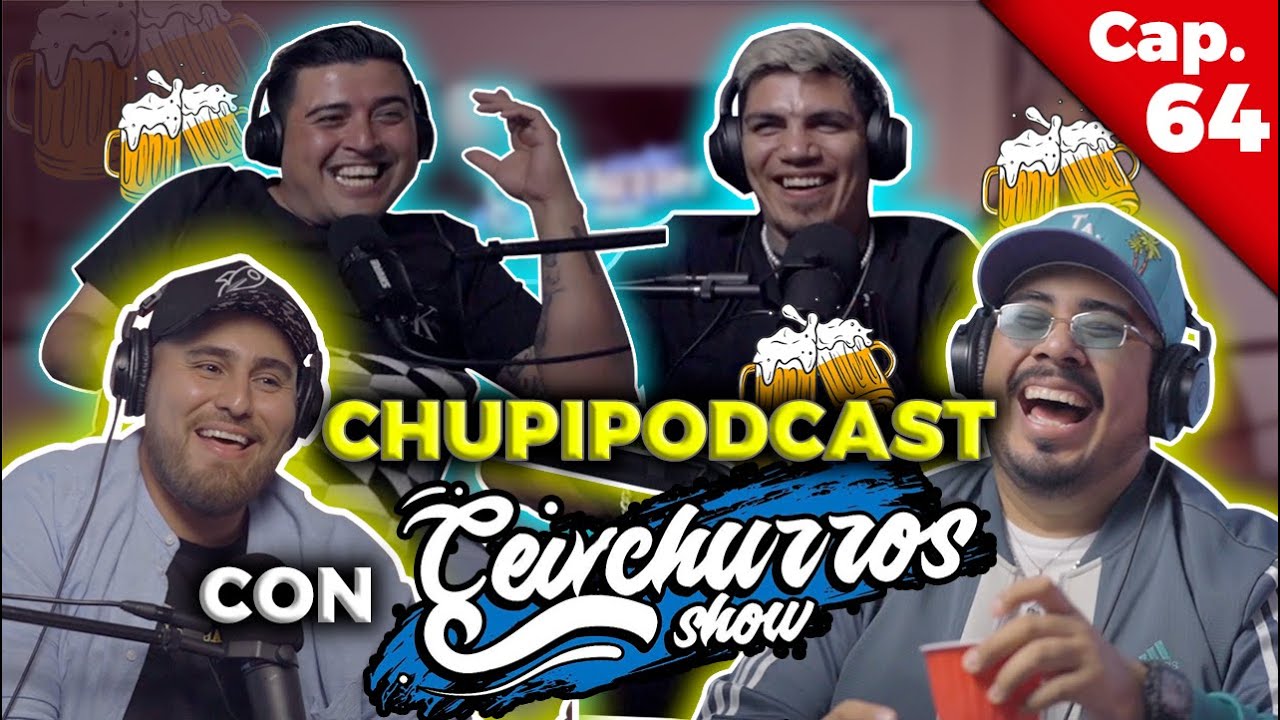 CHUPIPODCAST CON CEVICHURROS SHOW - ENTRE COMPAS #64