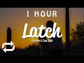 [1 HOUR 🕐 ] Disclosure - Latch (Lyrics) ft Sam Smith