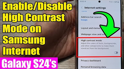 🌓 Galaxy S24/S24+/Ultra: How to Enable/Disable Samsung Internet High Contrast Mode