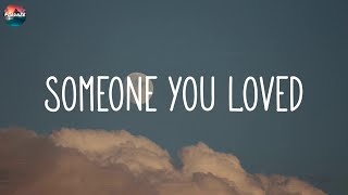 Lewis Capaldi - Someone You Loved (Lyric Video)