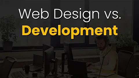 Web Design vs. Web Development: What's the Difference?