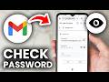 How To Check Gmail Password On Mobile - Step By Step