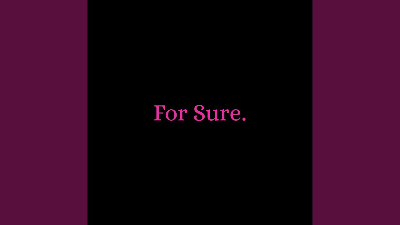 Watch for sure. on YouTube Watch for sure. on YouTube