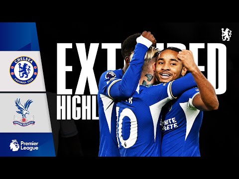 Chelsea 2-1 Crystal Palace | Highlights – EXTENDED | Premier League 2023/24