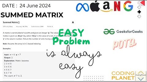 Summed Matrix | O(1) | Maths | Matrix |  GFG POTD |  By Krishna | June 24,  2024
