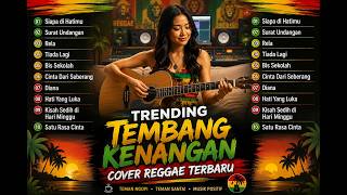 Trending Tembang Kenangan Cover Reggae Terbaru 2026 | Lagu Lawas Nostalgia Paling Enak Didengar