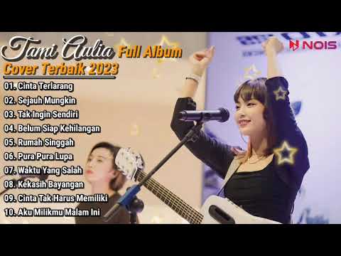 TAMI AULIA COVER - CINTA TERLARANG - SEJAUH MUNGKIN || LAGU ACOUSTIC INDONESIA 2023