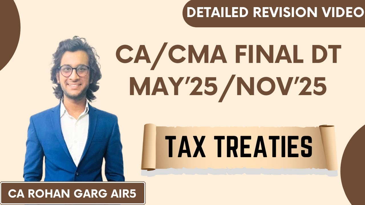 Interpretation of Tax Treaties Detailed Revision May 25 CA Final DT |CA Rohan Garg AIR5|
