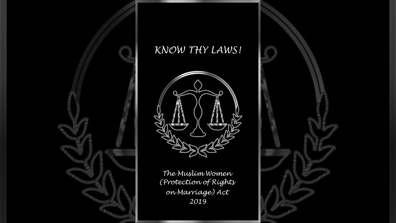 The Muslim Women (Protection of Rights on Marriage) Act, 2019 - 1 