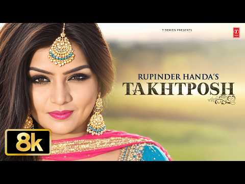 TAKHTPOSH (Full Song): 8K Video | Rupinder Handa | Desi Crew | New Punjabi Songs 2026