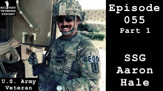 U.S Navy (Cook) to U.S Army (EOD) | Aaron Hale | U.S. Army (EOD) Veteran