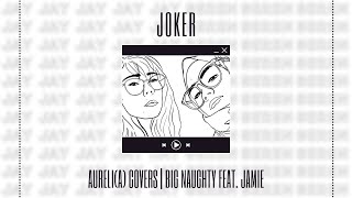 BIG Naughty (feat. Jamie) 'Joker' cover
