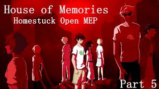 House of Memories MEP - Open to Public (6/9 Parts Taken)