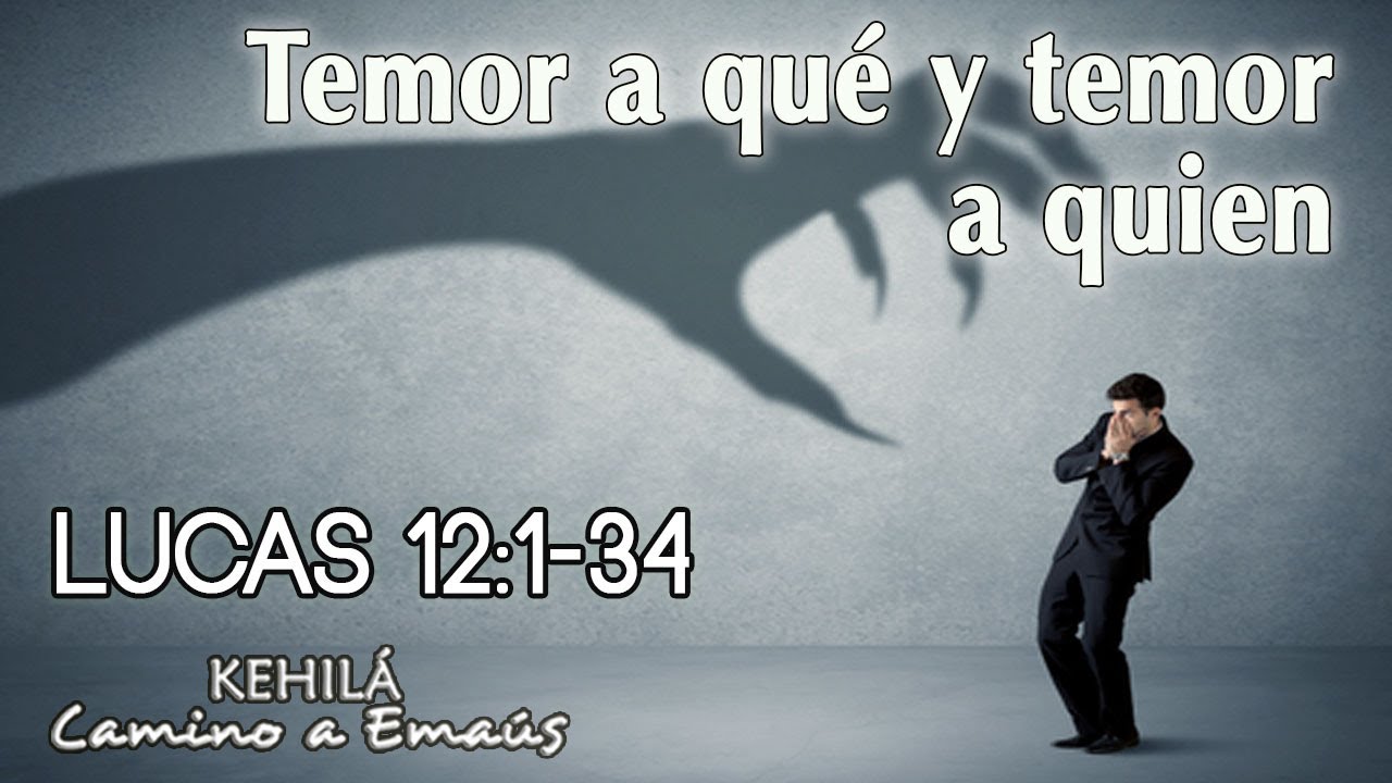 Lucas 12:1-34 'Pon en orden tus temores y prioridades' estudios biblicos sobre la oracion