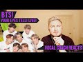 Vocal Coach Reacts! BTS! Your Eyes Tell! Live!