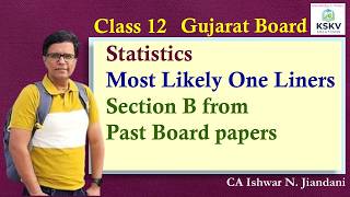 GSEB Board 2026 🔥LAST MINUTE REVISION: Std 12 Statistics Section B | Most IMP One Line Questions